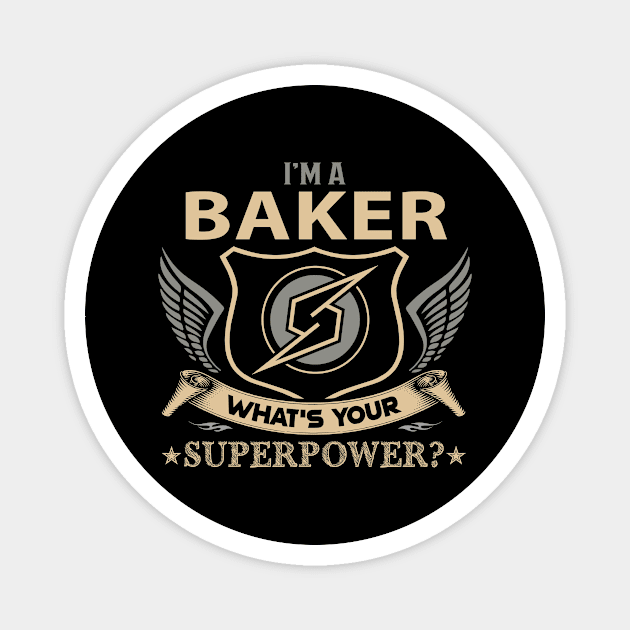 Baker T Shirt - Superpower Gift Item Tee Magnet by Cosimiaart